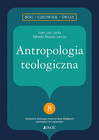 Antropologia teologiczna Praca zbiorowa