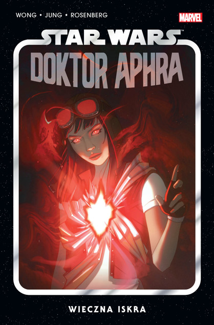 Star Wars. Doktor Aphra . Wieczna iskra. Tom 5 Praca zbiorowa