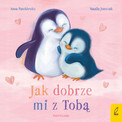 Jak dobrze mi z tobą. Przytulanki Anna Paszkiewicz