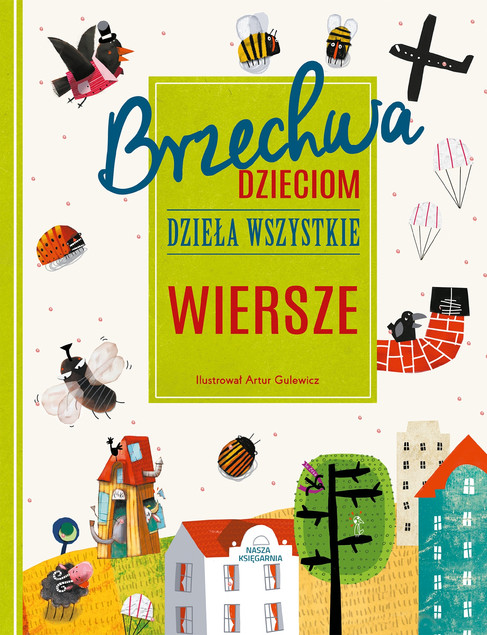 Brzechwa Dzieciom. Dzieła Wszystkie. Wiersze Jan Brzechwa – Wydanie Kompletne, Twarda Oprawa