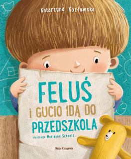 Feluś i Gucio Idą Do Przedszkola Katarzyna Kozłowska 0+ Nasza Księgarnia