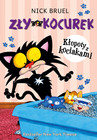 Zły Kocurek Kłopoty z kociakami Nick Bruel