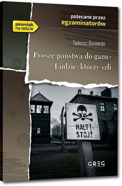 Proszę państwa do gazu. Ludzie, którzy szli. Lektura z opracowaniem