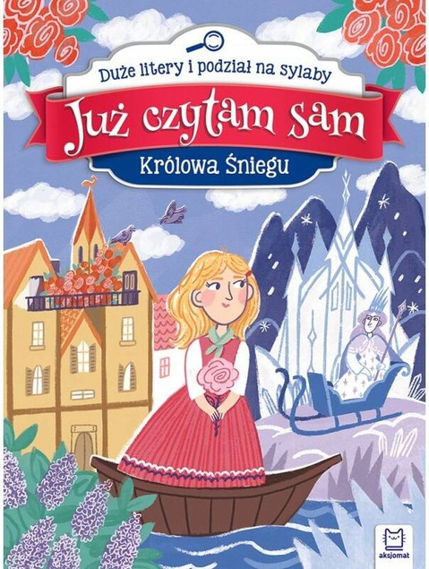 Królowa Śniegu – Książka Już Czytam Sam z dużymi literami i podziałem na sylaby