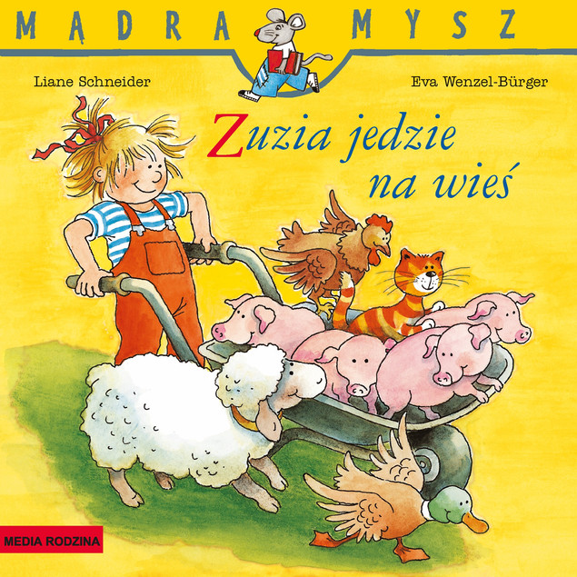 Madra Mysz. Zuzia jedzie na wieś Eva Wenzel-Burger, Liane Schneider