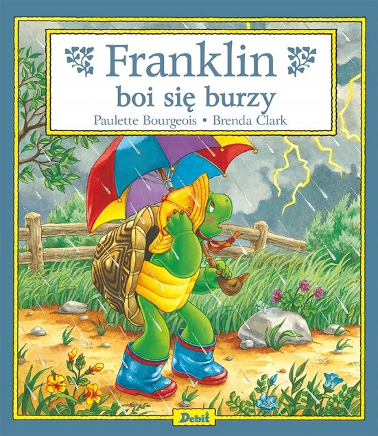 Franklin. Franklin boi się burzy Paulette Bourgeois
