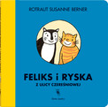 Feliks i Ryska z ulicy Czereśniowej Rotraut Susanne Berner