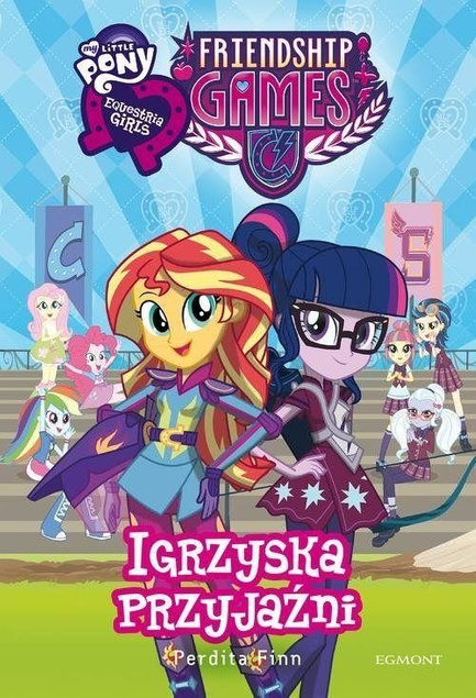 My Little Pony. Equestria Girls. Igrzyska przyjaźni