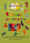 Miniatury Matematyczne 21: Zabawy Geometryczne dla SP