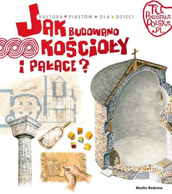 Tu powstała Polska. Jak budowano kościoły i pałace Gryguć Jarosław
