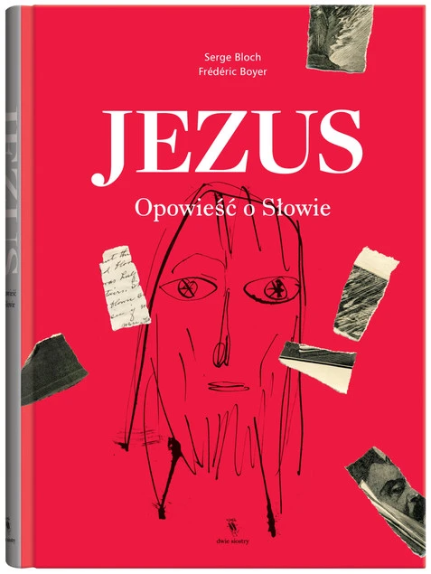 Jezus. Opowieść o Słowie Frederic Boyer