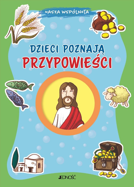 Dzieci poznają przypowieści. Nasza wspólnota Francesca Fabris