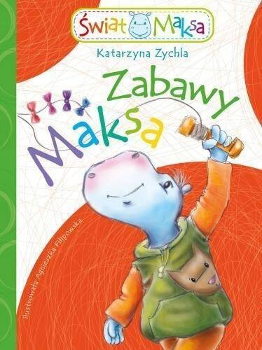 Zabawy Maksa Katarzyna Zychla 2+ Skrzat