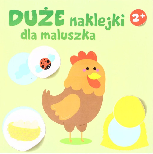 Duże naklejki dla maluszka 2+ - Kura Praca zbiorowa
