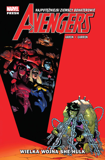 Wielka wojna She-Hulk. Avengers. Marvel Fresh. Tom 9 Jason Aaron, Javier Garrón