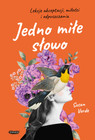 Jedno miłe słowo. Lekcje akceptacji, miłości i odpuszczania Susan Verde