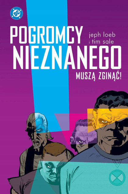 Pogromcy Nieznanego muszą zginąć! DC Deluxe - Jeph Loeb & Tim Sale Komiks