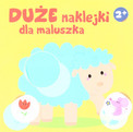 Duże naklejki dla maluszka 2+ - Owieczka Praca zbiorowa