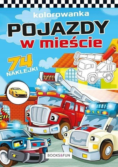 Kolorowanka Pojazdy W Mieście + Naklejki BooksAndFun