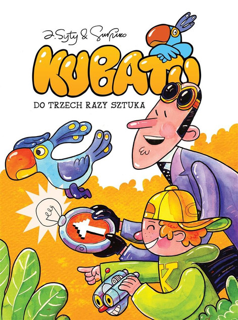 Kubatu Tom 3 Do trzech razy sztuka Jakub Syty