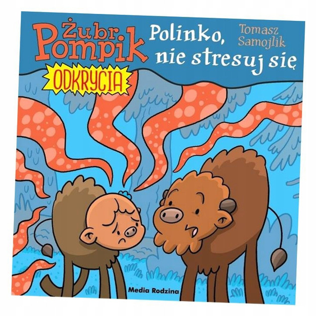Żubr Pompik Odkrycia Polinko, nie stresuj się Tomasz Samojlik