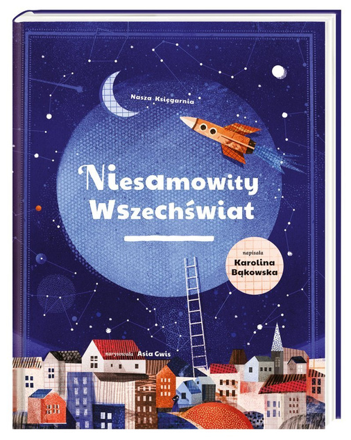NASZA KSIĘGARNIA Niesamowity Wszechświat 
