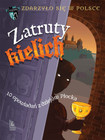 Zatruty Kielich. 10 Opowiadań z Dziejów Płocka – Historia Mazowsza