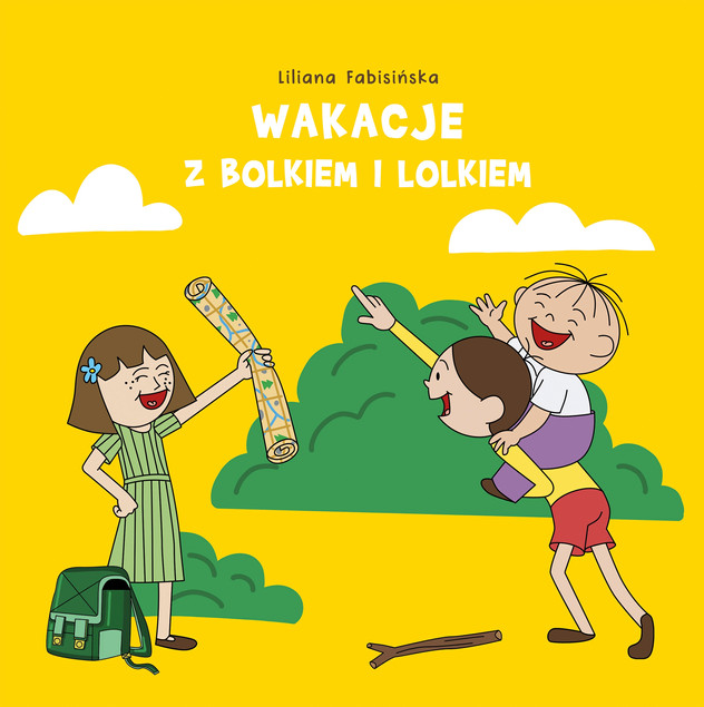 Wakacje z Bolkiem i Lolkiem Liliana Fabisińska