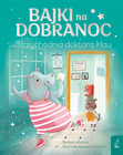 Bajki na dobranoc. Przychodnia doktora Hau Barbara Kwinta