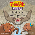 Jaskinia nietoperza. Żubr Pompik. Wyprawy. Tom 14 Tomasz Samojlik
