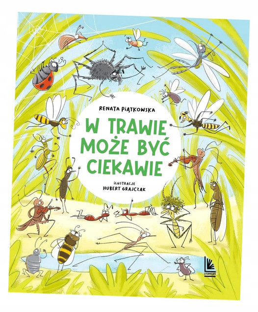 W trawie może być ciekawie Renata Piątkowska Literatura Twarda 3+