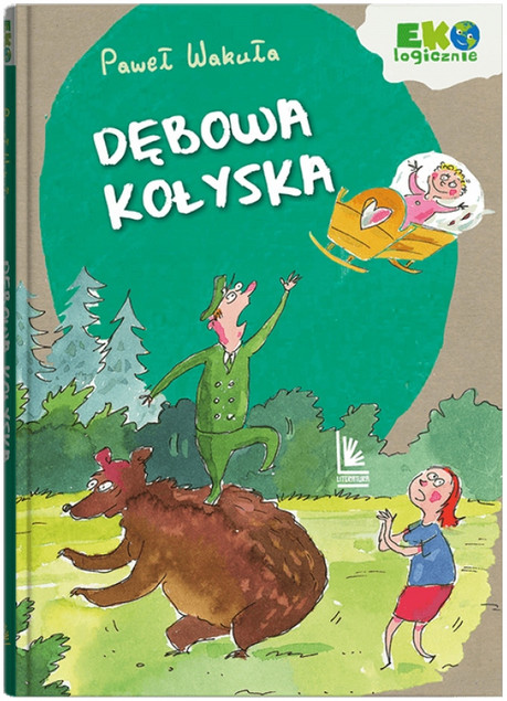 Dębowa Kołyska Paweł Wakuła wyd. 2022 – Seria EKOlogicznie