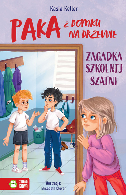 Paka z domku na drzewie: Zagadka Szkolnej Szatni - Kasia Keller, Książka dla Dzieci
