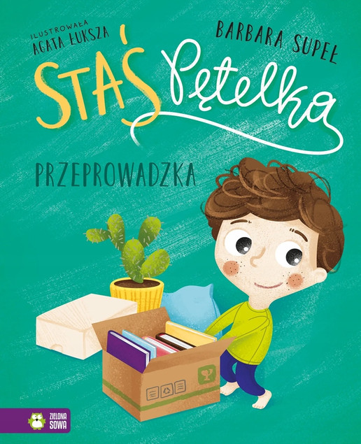 Staś Pętelka. Przeprowadzka – książka dla dzieci Barbara Supeł