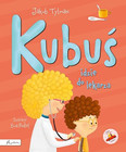 Kubuś idzie do lekarza Jakub Tylman