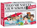 Tego Nie Nauczą Cię W Szkole 3: O Polsce