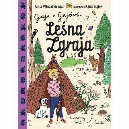 Leśna Zgraja. Gaja z Gajówki. Tom 5 Anna Włodarkiewicz