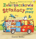 Dzień w Zwierzaczkowie: Strażacy przy pracy Sharon Rentta