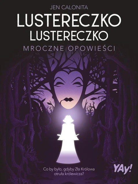 Lustereczko, lustereczko. Mroczne opowieści (edycja kolekcjonerska) Jen Calonita
