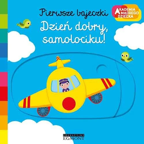 Akademia mądrego dziecka. Dzień dobry samolociku Nathalie Choux_1