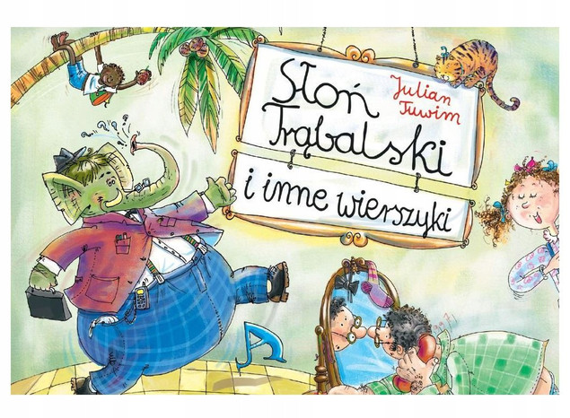 Słoń Trąbalski i inne wierszyki Julian Tuwim