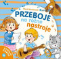Przeboje Na Różne Nastroje Wiersze i Piosenki Marek Wnukowski 3+ Skrzat