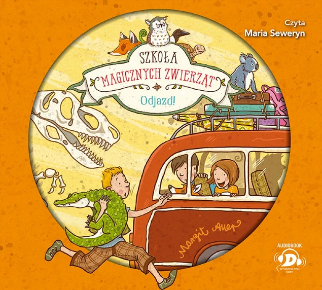 Szkoła magicznych zwierząt Odjazd! Audiobook CD Tom 4