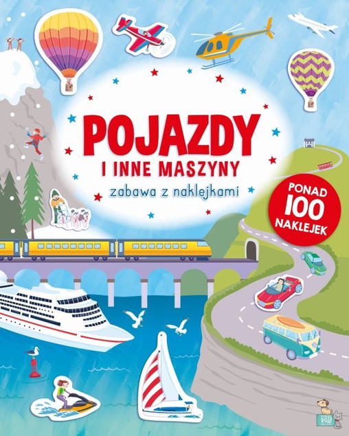 Zabawa z naklejkami. Pojazdy i inne maszyny Praca zbiorowa