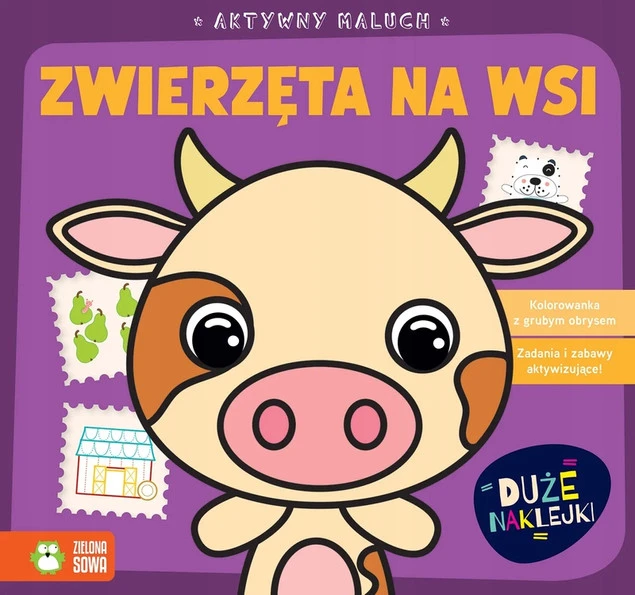 Aktywny maluch. Zwierzęta na wsi - Kolorowanki, naklejki i zabawy edukacyjne