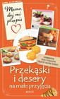 Przekąski i desery na małe przyjęcia Justyna Bielecka