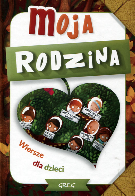 Moja Rodzina Wiersze Dla Dzieci Grzegorz Strzeboński TW Greg