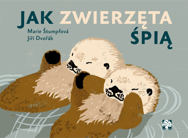 Jak zwierzęta śpią Jiří Dvořák, Marie Štumpfová