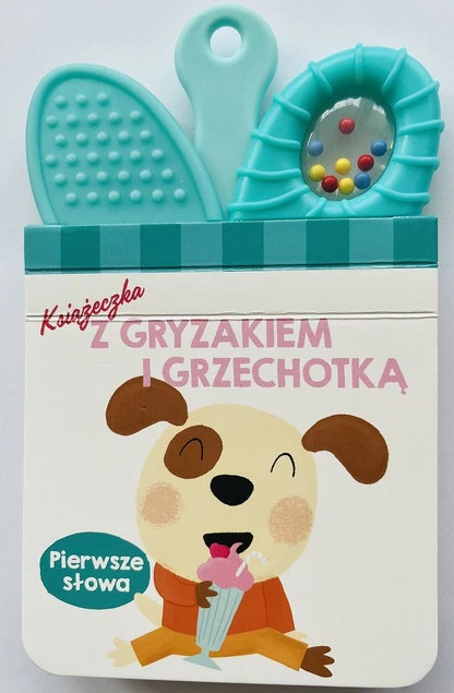 Książeczka z gryzakiem i grzechotką. Pierwsze słowa Praca zbiorowa