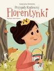 Przygody Królewny Florentynki Ziemnicka | Wydanie 2 (3+)